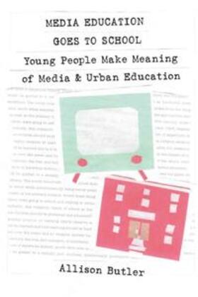 Butler |  Media Education Goes to School | Buch |  Sack Fachmedien