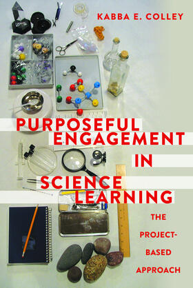 Colley |  Purposeful Engagement in Science Learning | eBook | Sack Fachmedien