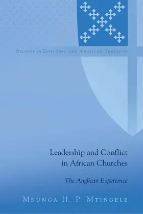 Mtingele |  Leadership and Conflict in African Churches | eBook | Sack Fachmedien