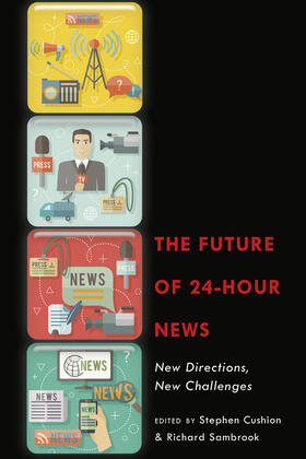 Cushion / Sambrook |  The Future of 24-Hour News | eBook | Sack Fachmedien