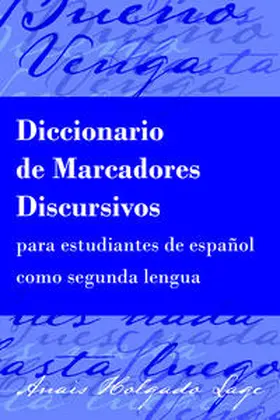 Holgado Lage |  Diccionario de Marcadores Discursivos para estudiantes de español como segunda lengua | eBook | Sack Fachmedien