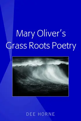 Horne |  Mary Oliver’s Grass Roots Poetry | eBook | Sack Fachmedien