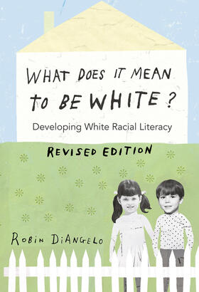 DiAngelo |  What Does It Mean to Be White? | eBook | Sack Fachmedien