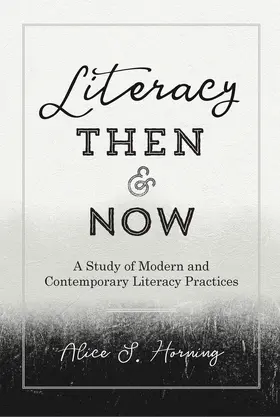 Horning |  Literacy Then and Now | eBook | Sack Fachmedien