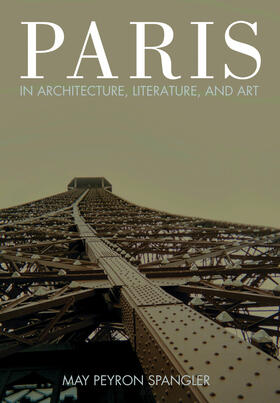 Spangler |  Paris in Architecture, Literature, and Art | eBook | Sack Fachmedien