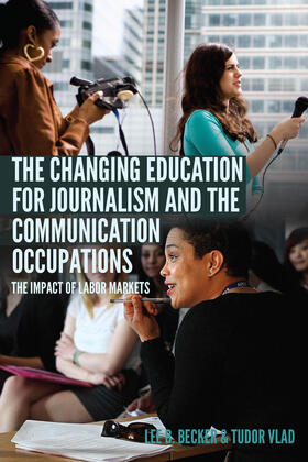 Becker / Vlad |  The Changing Education for Journalism and the Communication Occupations | eBook | Sack Fachmedien