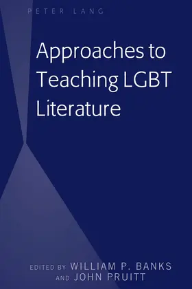 Pruitt / Banks |  Approaches to Teaching LGBT Literature | eBook | Sack Fachmedien