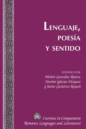 González Rivera / Iglesias Vázquez / Gutiérrez Rexach |  Lenguaje, Poesía y Sentido | eBook | Sack Fachmedien