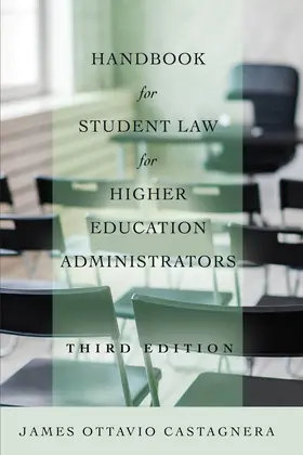 Castagnera |  Handbook for Student Law for Higher Education Administrators, Third Edition | eBook | Sack Fachmedien