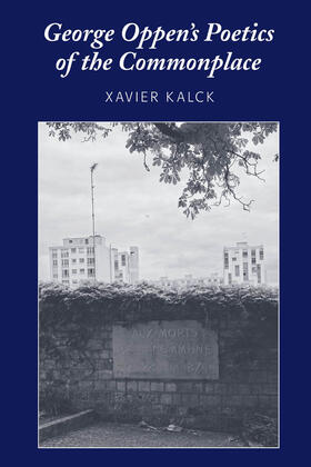 Kalck |  George Oppen's Poetics of the Commonplace | eBook | Sack Fachmedien