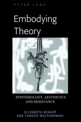 Bishop / Wojtanowski |  Embodying Theory | eBook | Sack Fachmedien