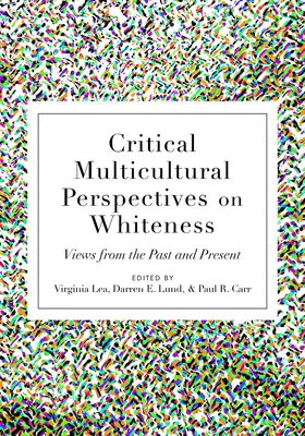 Lea / Lund / Carr |  Critical Multicultural Perspectives on Whiteness | eBook | Sack Fachmedien