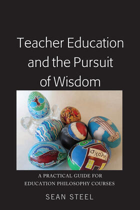 Steel |  Teacher Education and the Pursuit of Wisdom | eBook | Sack Fachmedien