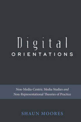 Moores |  Digital Orientations | eBook | Sack Fachmedien