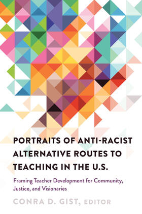 Gist |  Portraits of Anti-racist Alternative Routes to Teaching in the U.S. | eBook | Sack Fachmedien