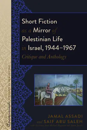 Saleh / Assadi |  Short Fiction as a Mirror of Palestinian Life in Israel, 1944–1967 | eBook | Sack Fachmedien