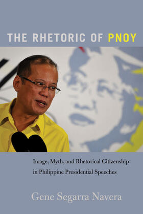 Navera |  The Rhetoric of PNoy | eBook | Sack Fachmedien