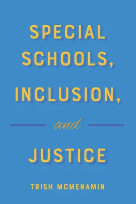 McMenamin |  Special Schools, Inclusion, and Justice | eBook | Sack Fachmedien