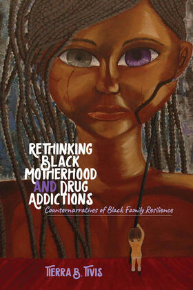 Tivis |  Rethinking Black Motherhood and Drug Addictions | eBook | Sack Fachmedien