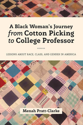 Pratt-Clarke |  A Black Woman's Journey from Cotton Picking to College Professor | eBook | Sack Fachmedien