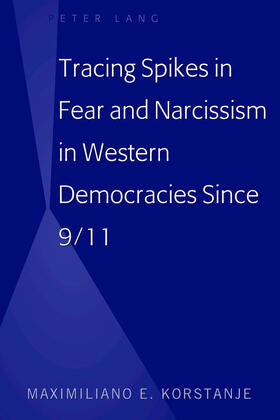 Korstanje |  Tracing Spikes in Fear and Narcissism in Western Democracies Since 9/11 | eBook | Sack Fachmedien