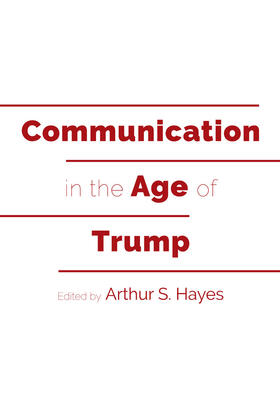 Hayes |  Communication in the Age of Trump | eBook | Sack Fachmedien