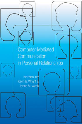 Wright / Webb |  Computer-Mediated Communication in Personal Relationships | eBook | Sack Fachmedien