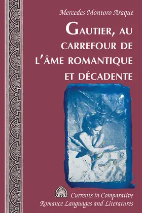 Montoro Araque |  Gautier, au carrefour de l’âme romantique et décadente | eBook | Sack Fachmedien