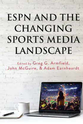 Armfield / Earnheardt / McGuire |  ESPN and the Changing Sports Media Landscape | eBook | Sack Fachmedien