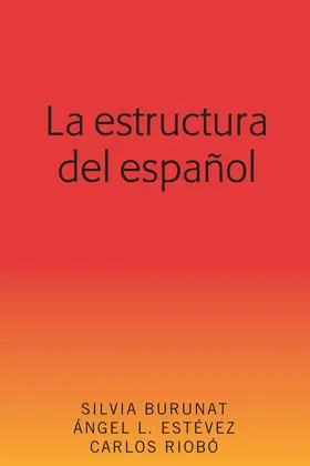 Burunat / Estévez / Riobó |  La estructura del español | eBook | Sack Fachmedien