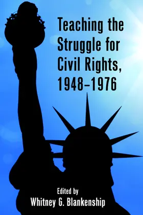 Blankenship |  Teaching the Struggle for Civil Rights, 1948–1976 | eBook | Sack Fachmedien