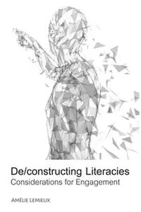 Lemieux |  De/constructing Literacies | eBook | Sack Fachmedien