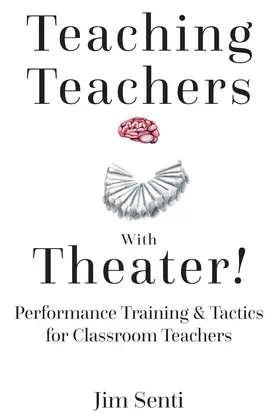 Senti |  Teaching Teachers With Theater! | eBook | Sack Fachmedien