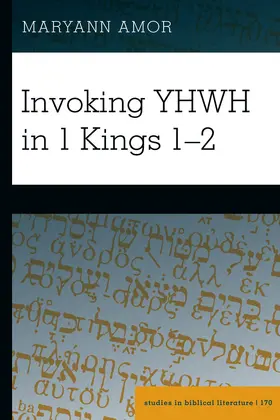 Amor |  Invoking YHWH in 1 Kings 1–2 | eBook | Sack Fachmedien