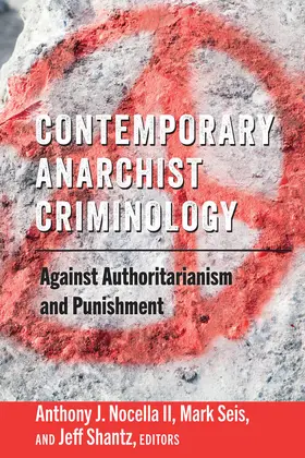 Nocella II / Seis / Shantz |  Contemporary Anarchist Criminology | eBook | Sack Fachmedien