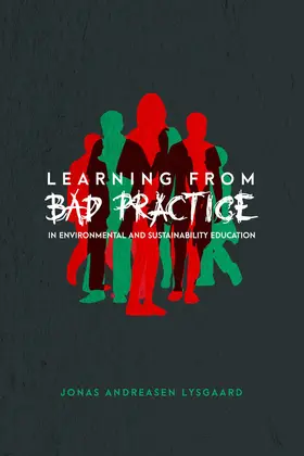 Lysgaard |  Learning from Bad Practice in Environmental and Sustainability Education | eBook | Sack Fachmedien