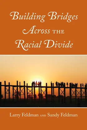 Feldman |  Building Bridges Across the Racial Divide | eBook | Sack Fachmedien