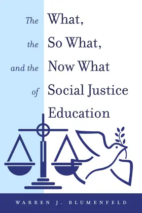 Blumenfeld |  The What, the So What, and the Now What of Social Justice Education | eBook | Sack Fachmedien