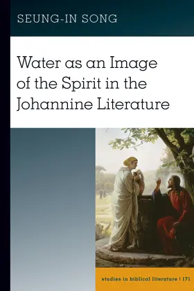 Song |  Water as an Image of the Spirit in the Johannine Literature | eBook | Sack Fachmedien