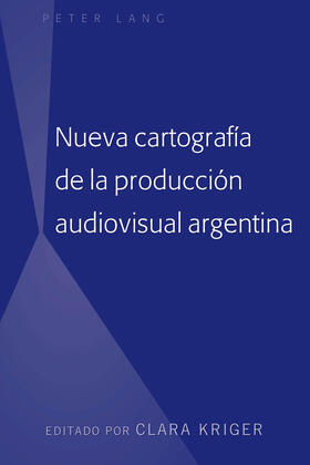 Kriger |  Nueva cartografía de la producción audiovisual argentina | eBook | Sack Fachmedien