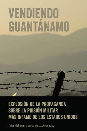 Hickman |  Vendiendo Guantánamo | eBook | Sack Fachmedien