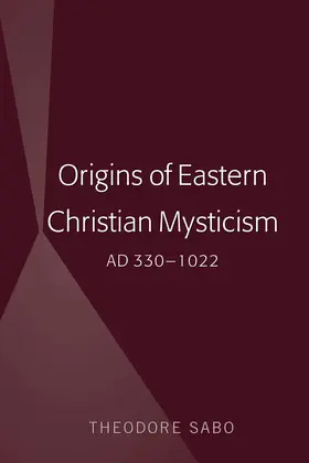 Sabo |  Origins of Eastern Christian Mysticism | eBook | Sack Fachmedien