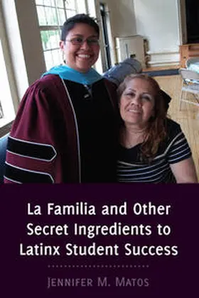 Matos |  La Familia and Other Secret Ingredients to Latinx Student Success | eBook | Sack Fachmedien