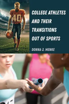 Menke |  College Athletes and Their Transitions Out of Sports | eBook | Sack Fachmedien