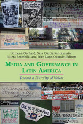 Orchard / Garcia Santamaria / Brambila |  Media and Governance in Latin America | eBook | Sack Fachmedien