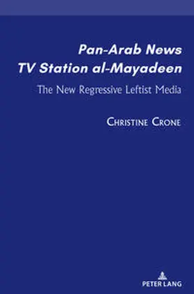 Crone |  Pan-Arab News TV Station al-Mayadeen | eBook | Sack Fachmedien