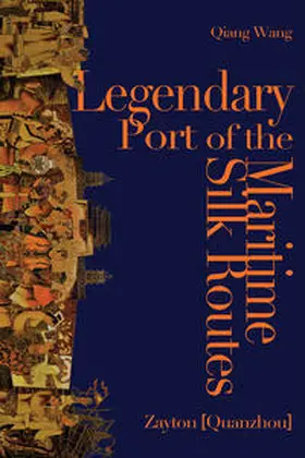 Wang |  Legendary Port of the Maritime Silk Routes | eBook | Sack Fachmedien