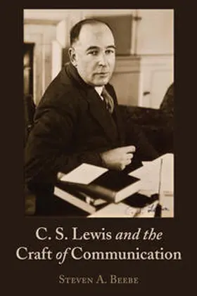 Beebe |  C. S. Lewis and the Craft of Communication | eBook | Sack Fachmedien