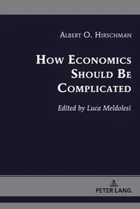 Meldolesi / Hirschman |  How Economics Should Be Complicated | eBook | Sack Fachmedien