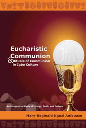 Anibueze |  Eucharistic Communion and Rituals of Communion in Igbo Culture | eBook | Sack Fachmedien